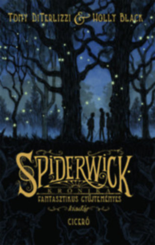 Tony DiTerlizzi & Holly Black: Spiderwick krónika - Fantasztikus gyűjteményes kiadás antikvár