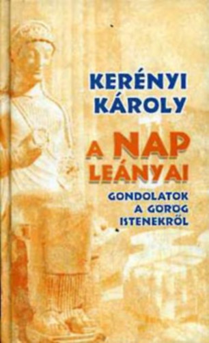 Kerényi Károly: A Nap leányai antikvár