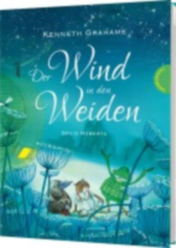 Grahame, Kenneth: Der Wind in den Weiden idegen