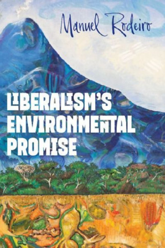 Rodeiro, Manuel: Liberalism's Environmental Promise idegen