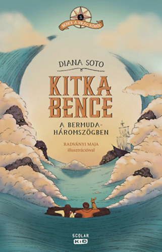 Diana Soto: Kitka Bence a Bermuda-háromszögben könyv