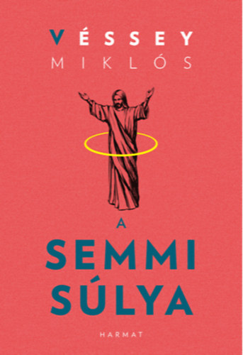 Véssey Miklós: A semmi súlya e-Könyv