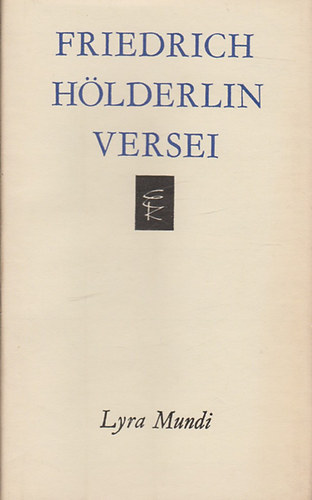 Friedrich Hölderlin: Friedrich Hölderlin versei (Lyra Mundi) antikvár