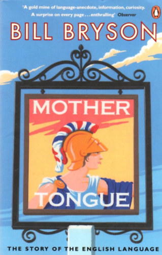 Bill Bryson: Mother Tongue - The Story of the English Language antikvár