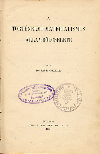 Dr. Jászi Oszkár: A történelmi materialismus állambölcselete antikvár