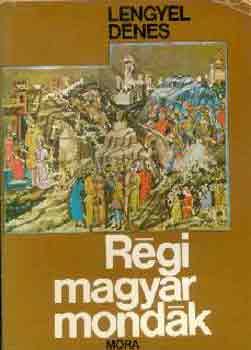 Lengyel Dénes: Régi magyar mondák antikvár