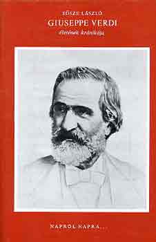 Eősze László: Giuseppe Verdi életének krónikája antikvár