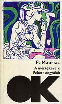 Francois Mauriac: A méregkeverő-Fekete angyalok antikvár