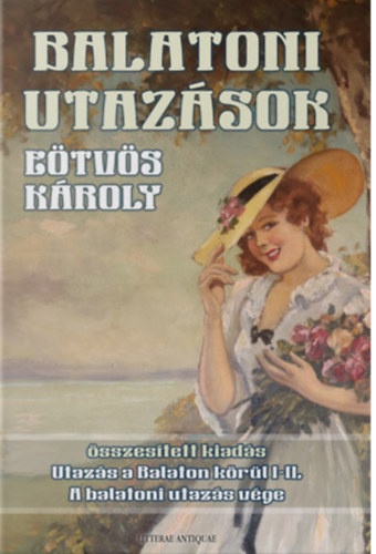 Eötvös Károly: Balatoni utazások (Utazás a Balaton körül I-II. - A balatoni utazás vége - 3 kötet egyben) antikvár