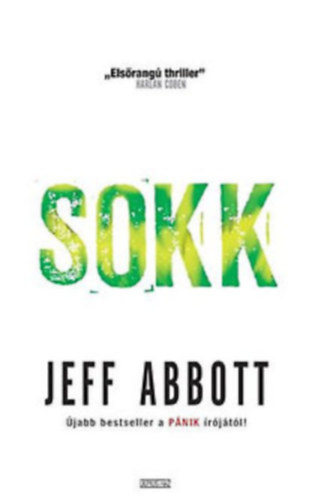 Jeff Abbott: Sokk-"Elsőrangú thriller" antikvár