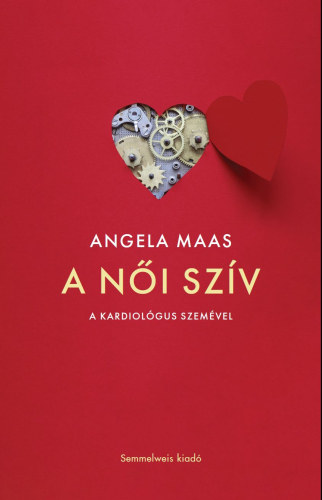 Angela Maas: A női szív (A kardiológus szemével) antikvár