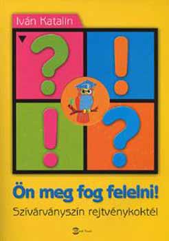 Iván Katalin: Ön meg fog felelni! - Szivárványszín rejtvénykoktél antikvár
