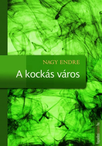 Nagy Endre: A kockás város e-Könyv