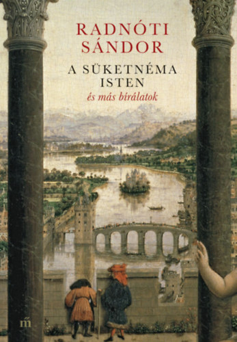 Radnóti Sándor: A süketnéma Isten és más bírálatok antikvár