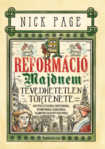 Nick Page: A reformáció majdnem tévedhetetlen története könyv