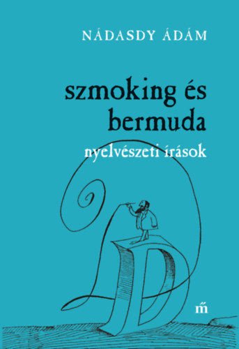 Szmoking és bermuda - Nyelvészeti írások akciós termékkép 1