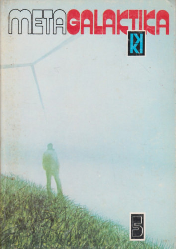 Kuczka Péter (szerk.): Metagalaktika 5. (Stanislaw Lem regényei és elbeszélései) antikvár