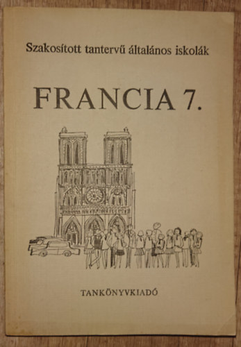 Francia 7. - Szakosított tantervű általános iskolák antikvár