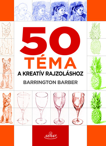 Barrington Barber: 50 téma a kreatív rajzoláshoz könyv