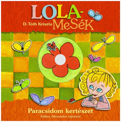 D. Tóth Kriszta: Lolamesék - Paracsidom kertészet + DVD könyv