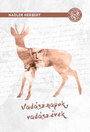 Nadler Herbert: Vadásznapok, vadászévek könyv