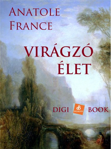 Virágzó élet – Anatole France