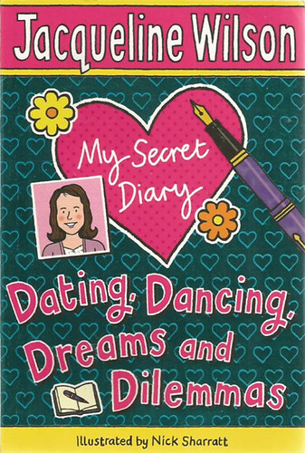 Jacquline Wilson: My Secret Diary: Dating, Dancing, Dreams and Dilemmas antikvár