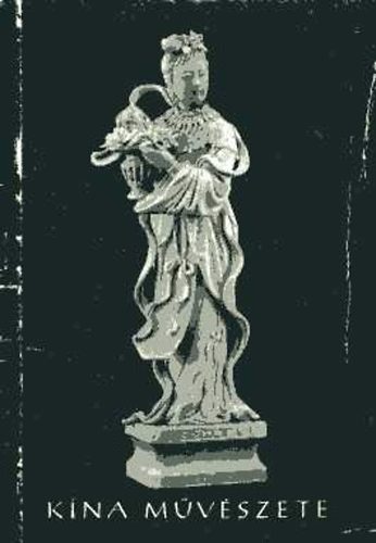 Miklós Pál: Kína művészete antikvár