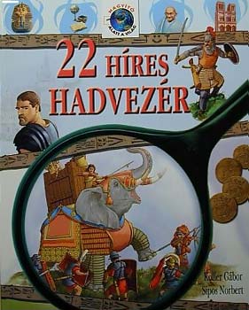 Koller Gábor; Sípos Norbert: 22 híres hadvezér antikvár