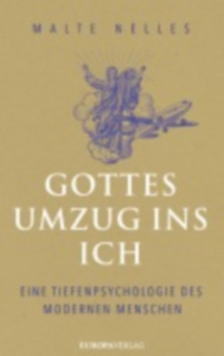 Nelles, Malte: Gottes Umzug ins Ich idegen