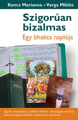 Varga Miklós, Koncz Marianna: Szigorúan bizalmas - Egy bhakta naplója antikvár