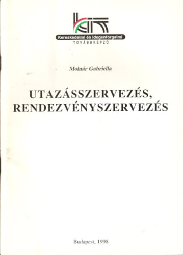 Molnár Gabriella: Utazásszervezés, rendezvényszervezés antikvár