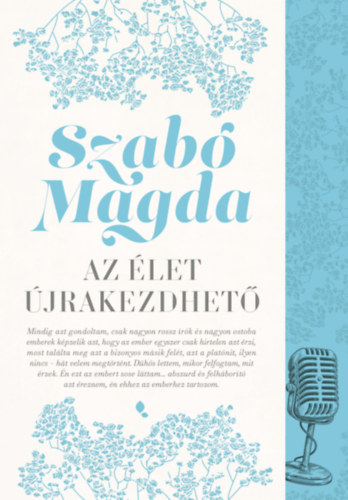 Szabó Magda: Az Élet újrakezdhető - új kiadás könyv