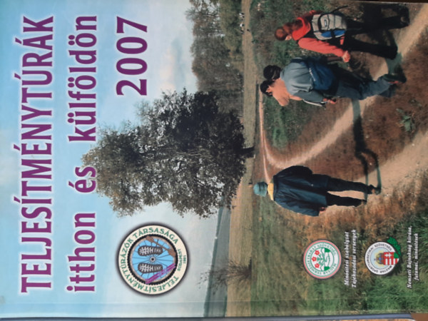 Teljesítménytúrák itthon és külföldön 2007 antikvár