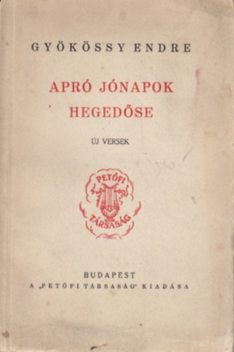 Dr. Gyökössy Endre: Apró jónapok hegedőse (Új versek) könyv