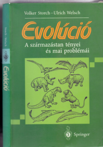 Volker Storch-Ulrich Welsch: Evolúció - A származástan tényei és mai problémái (Gazdagon illusztrált) könyv