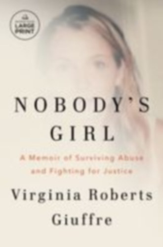 Giuffre, Virginia Roberts: Nobody's Girl.Large Print Edition idegen