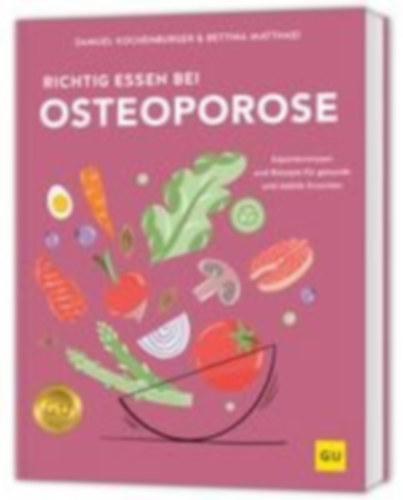 Kochenburger, Samuel - Matthaei, Bettina: Richtig essen bei Osteoporose idegen