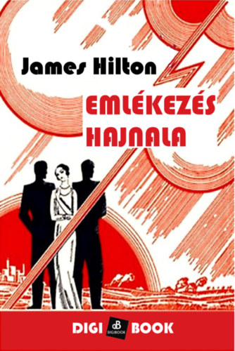 James Hilton: Emlékezés hajnala e-Könyv