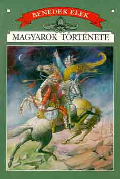 Benedek Elek: Magyarok története antikvár