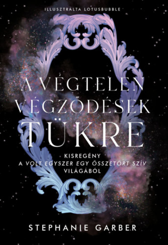 Stephanie Garber: A végtelen végződések tükre könyv