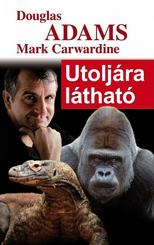 Douglas Adams, Carwardine, Mark: Utoljára látható antikvár
