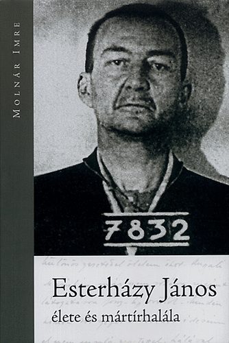 Molnár Imre: Esterházy János élete és mártírhalála könyv