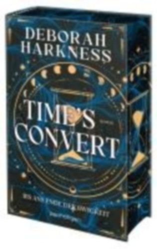 Harkness, Deborah: Time's Convert - Bis ans Ende der Ewigkeit idegen