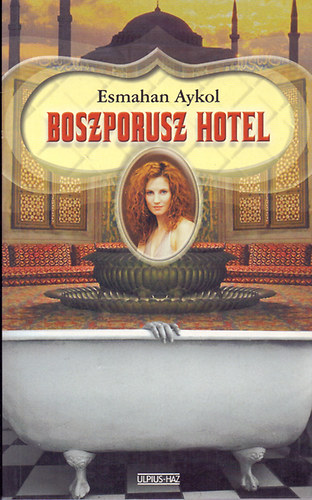 Esmahan Aykol: Boszporusz Hotel antikvár