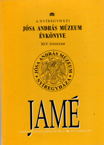 Almássy Katalin, Istvánovits Eszter: A nyíregyházi Jósa András Múzeum évkönyve XLV. antikvár