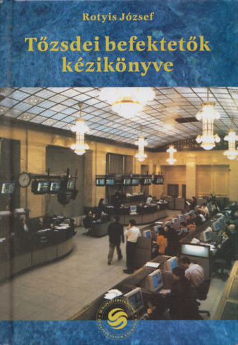 Rotyis József: Tőzsdei befektetők kézikönyve antikvár