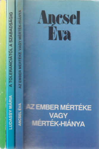 Ancsel Éva, Ludassy Mária, Sigmund Freud: 3 db. pszichológia (Az ember mértéke vagy mérték-hiánya + A toleranciától a szabadságig + Pszichoanalízis) antikvár