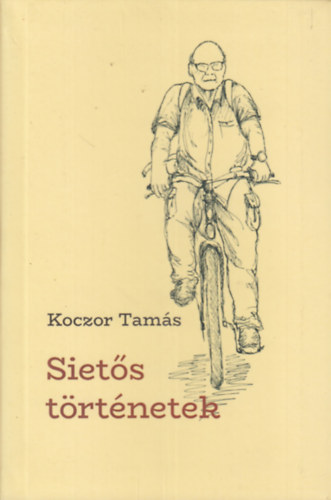 Koczor Tamás: Sietős történetek antikvár