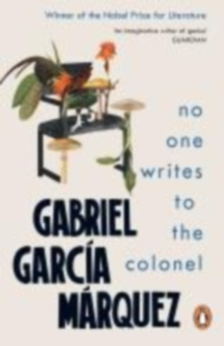 Marquez, Gabriel Garcia: No One Writes to the Colonel idegen